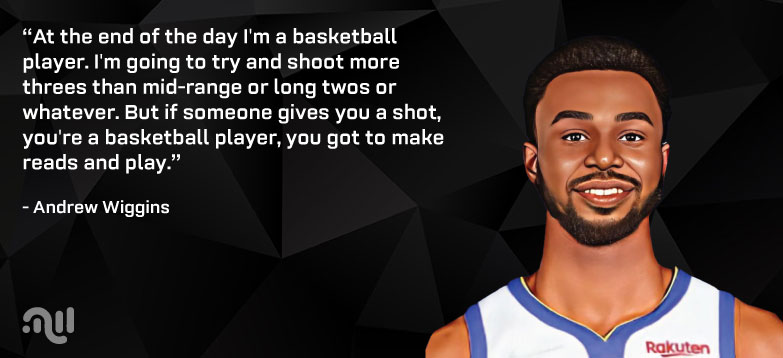 Favourite Quote four from Andrew Wiggins