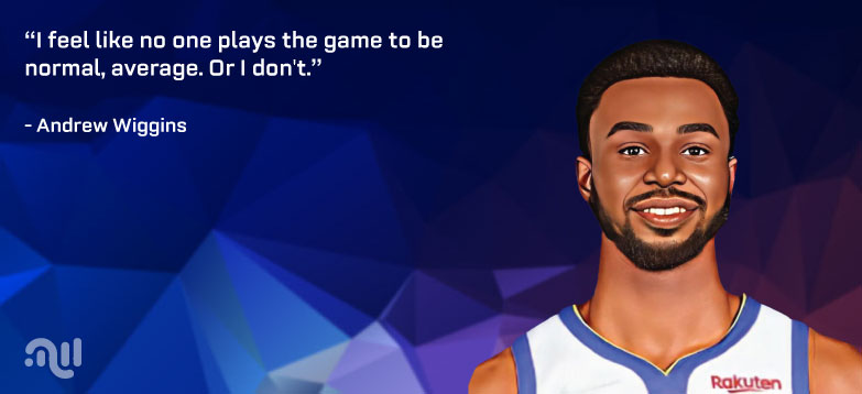 Favourite Quote six from Andrew Wiggins