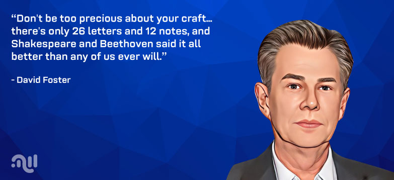 Favorite Quote 5 from David Foster