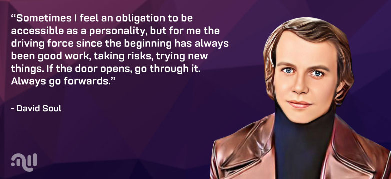 Favorite Quotes from David Soul - David Soul Net Worth 