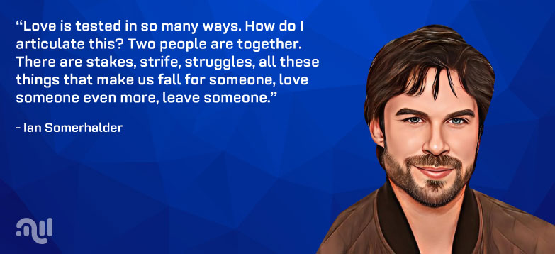 Favourite Quote 5 from Ian Somerhalder