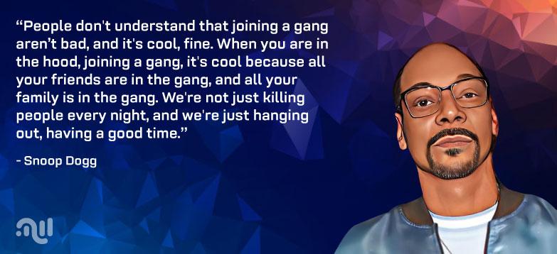 Favorite Quote 1 by Snoop Dogg
