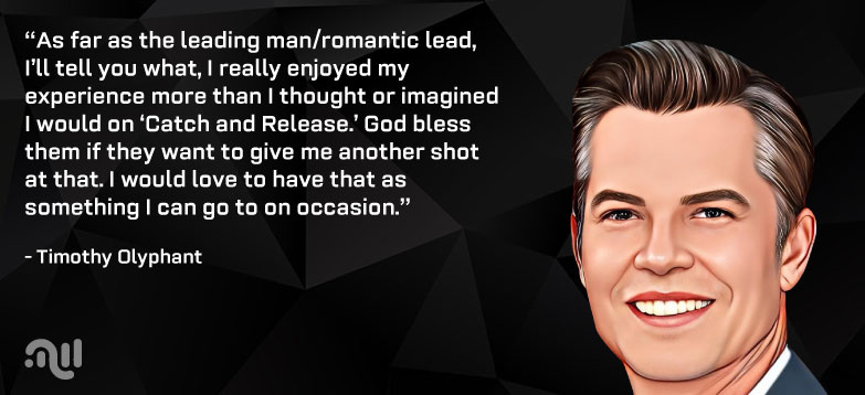 Favorite Quote 1 from Timothy Olyphant