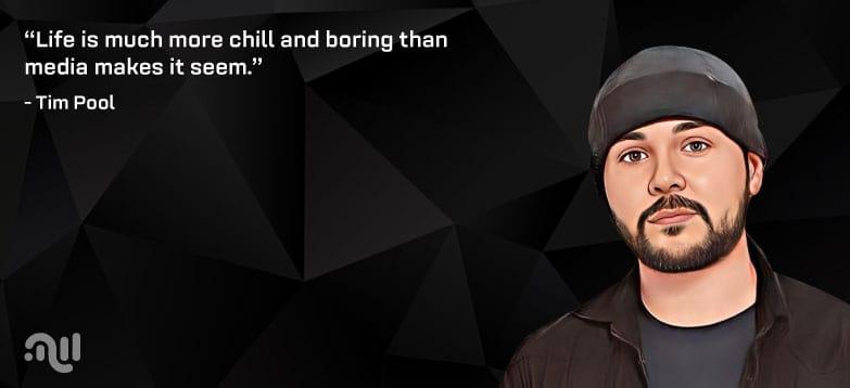 Favorite Quote 1 from Tim Pool