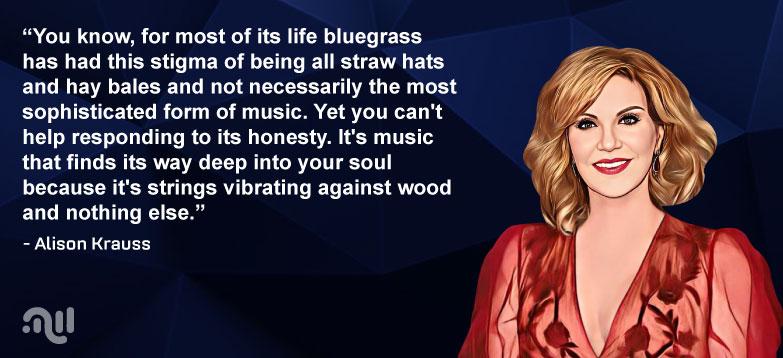 Famous Quote 1 of Alison Krauss