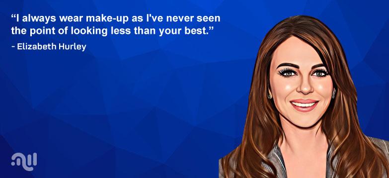 Favorite Quote 2 from Elizabeth Hurley