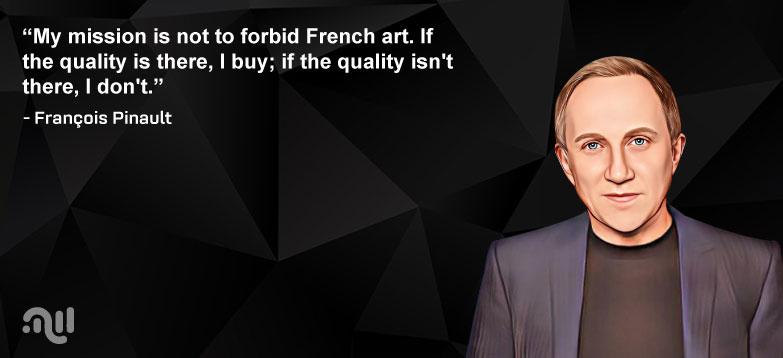 Favorite Quote 2 from François Pinault