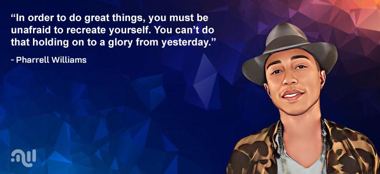 Favorite Quote 7 from Pharrell Williams